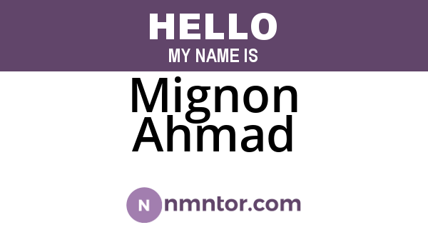 Mignon Ahmad