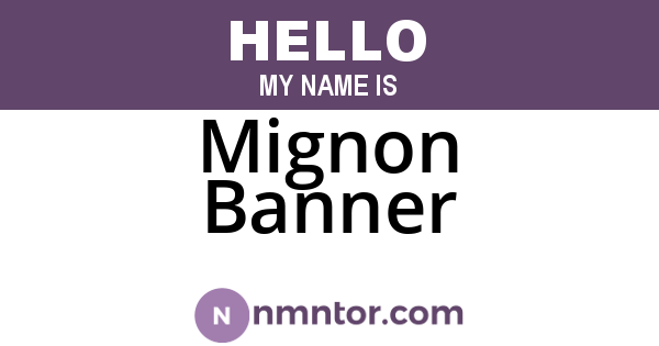 Mignon Banner