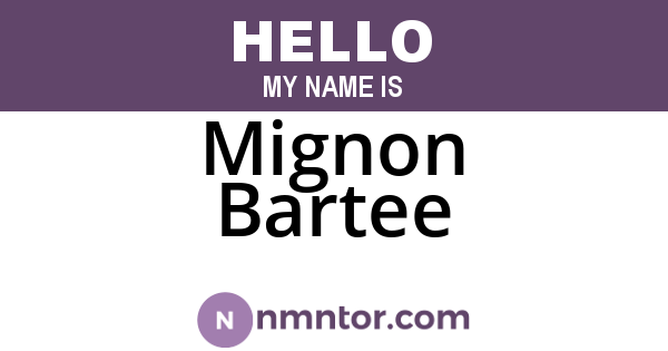 Mignon Bartee