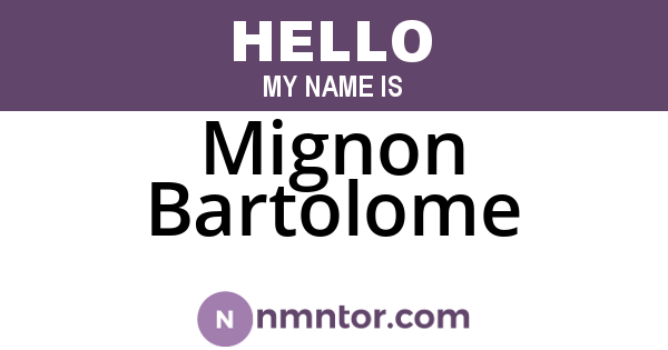 Mignon Bartolome