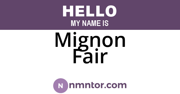 Mignon Fair