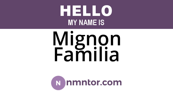 Mignon Familia