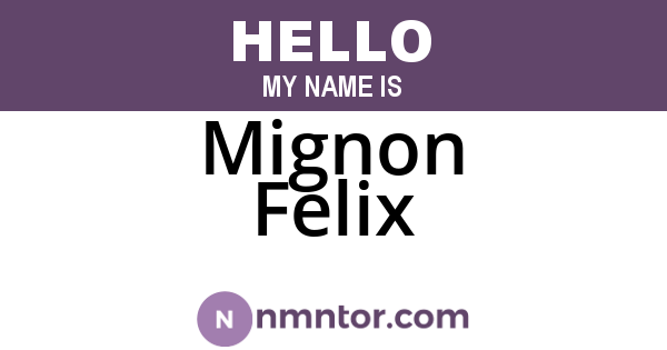 Mignon Felix