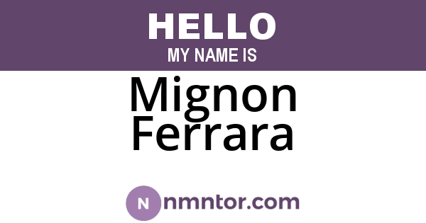 Mignon Ferrara