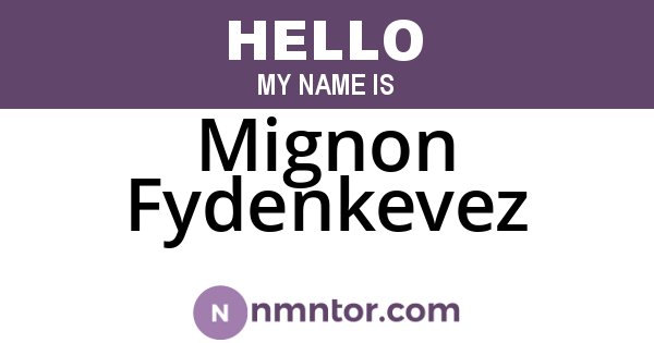 Mignon Fydenkevez