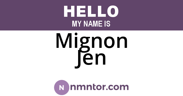 Mignon Jen