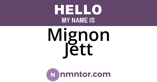 Mignon Jett