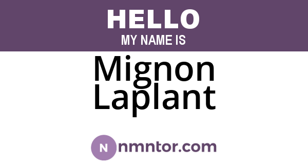 Mignon Laplant