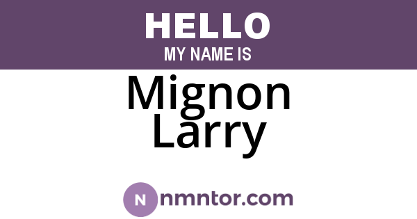 Mignon Larry
