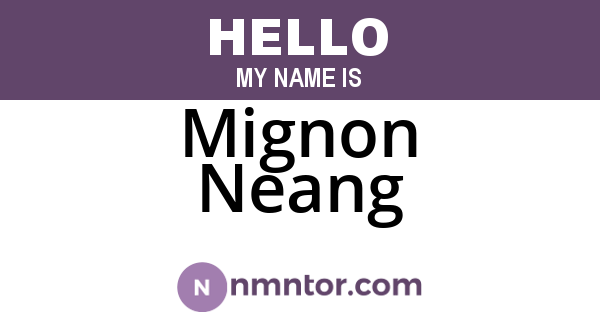 Mignon Neang