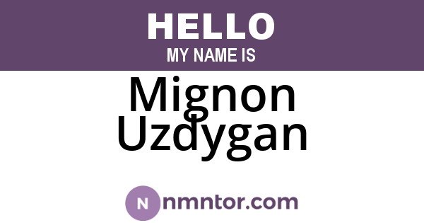 Mignon Uzdygan