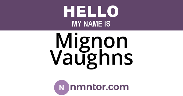 Mignon Vaughns