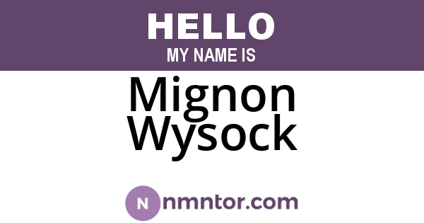 Mignon Wysock