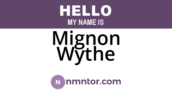 Mignon Wythe