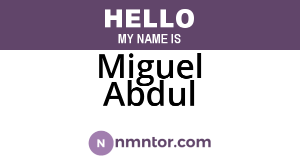 Miguel Abdul