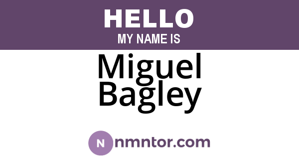 Miguel Bagley