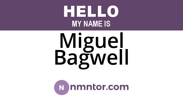 Miguel Bagwell