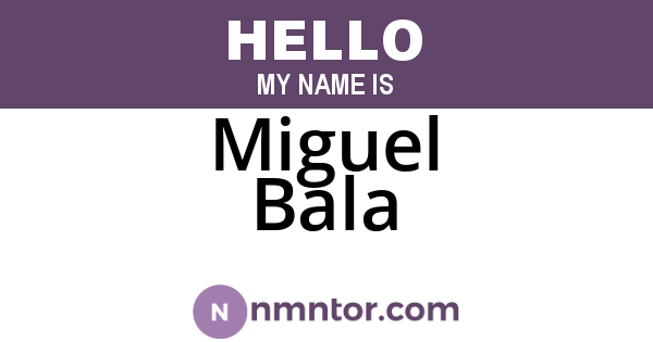 Miguel Bala