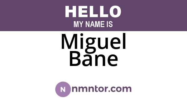 Miguel Bane