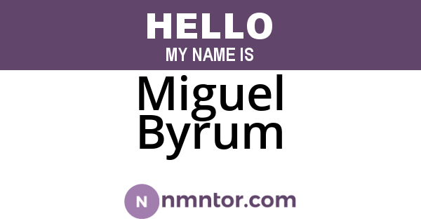 Miguel Byrum