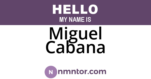 Miguel Cabana