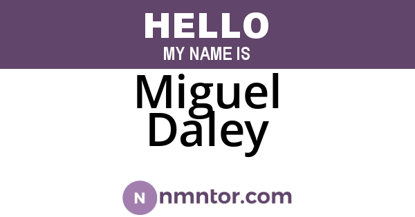 Miguel Daley