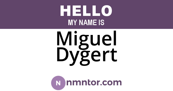 Miguel Dygert