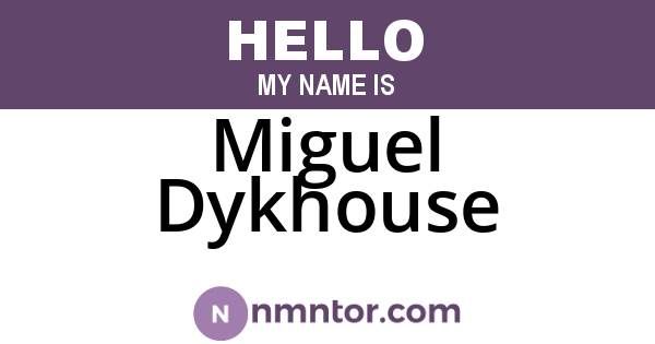Miguel Dykhouse