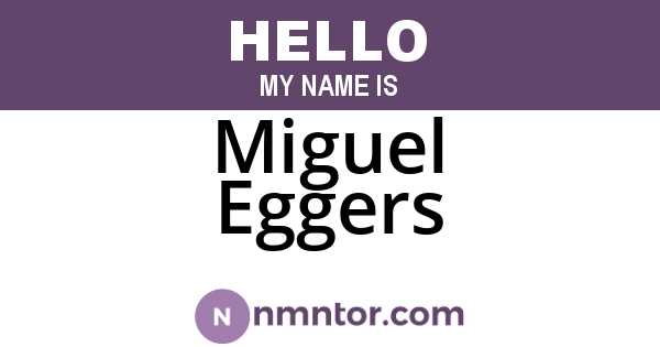 Miguel Eggers