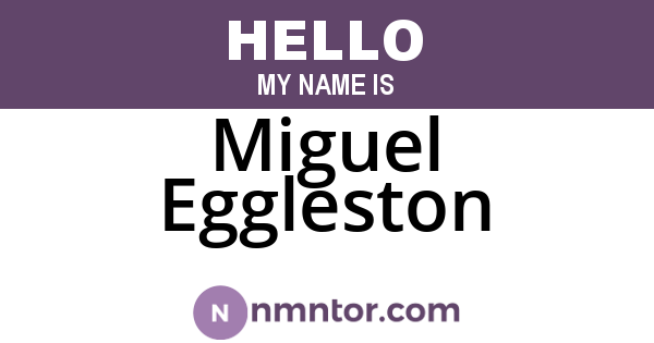 Miguel Eggleston