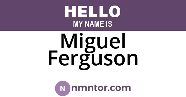 Miguel Ferguson