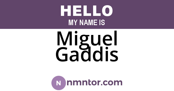 Miguel Gaddis