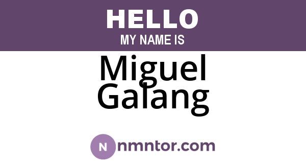 Miguel Galang
