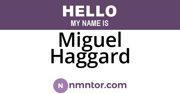Miguel Haggard