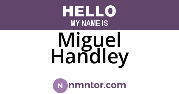 Miguel Handley