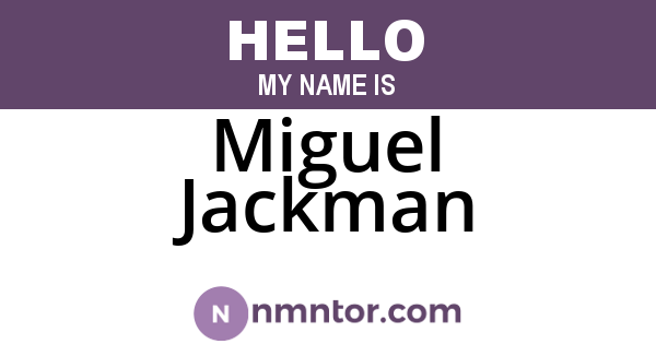 Miguel Jackman