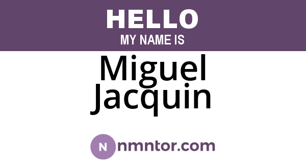 Miguel Jacquin