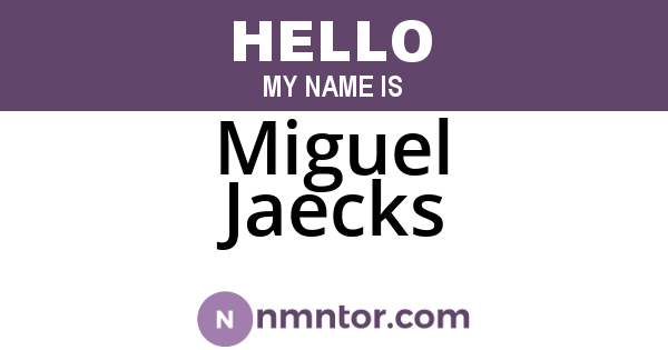 Miguel Jaecks