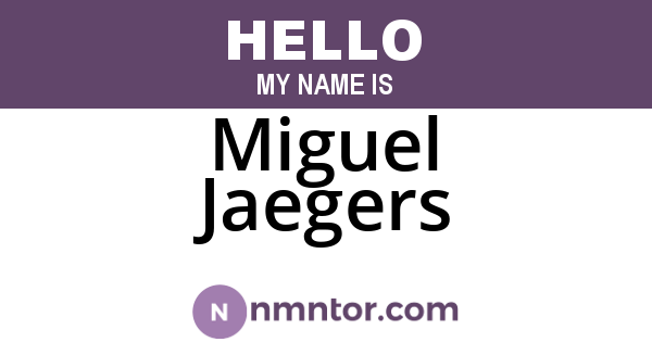 Miguel Jaegers