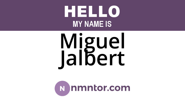 Miguel Jalbert