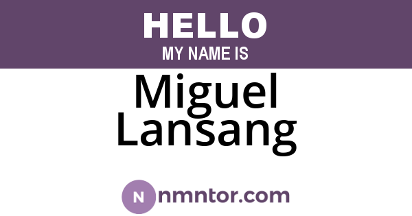 Miguel Lansang