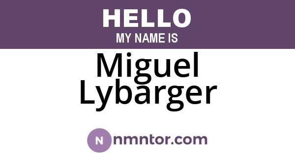 Miguel Lybarger