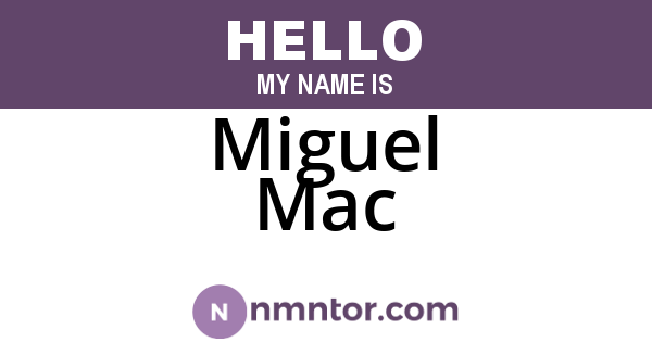 Miguel Mac