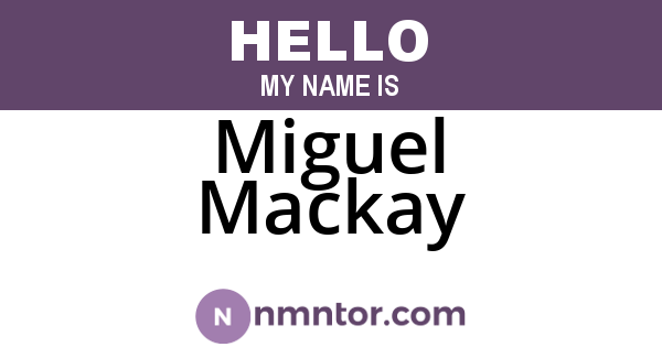 Miguel Mackay