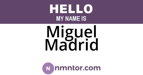 Miguel Madrid