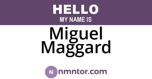 Miguel Maggard
