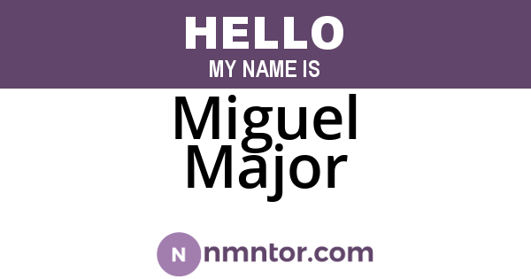 Miguel Major