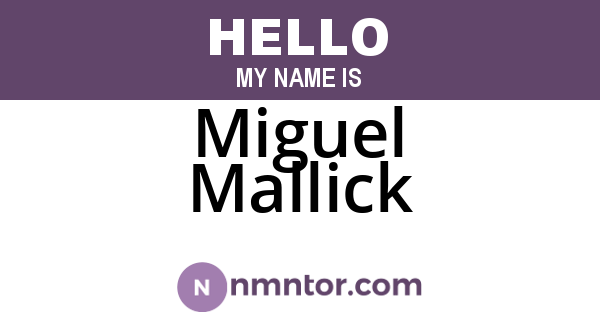 Miguel Mallick