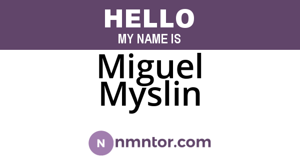 Miguel Myslin