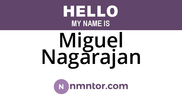 Miguel Nagarajan